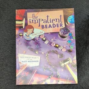 The Impatient Beader Jewelry Craft Book Projects To Make Margot Potter